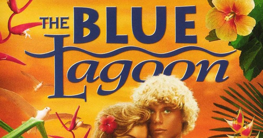 Controversial Movies The Blue Lagoon (1980) [El lago azul La laguna
