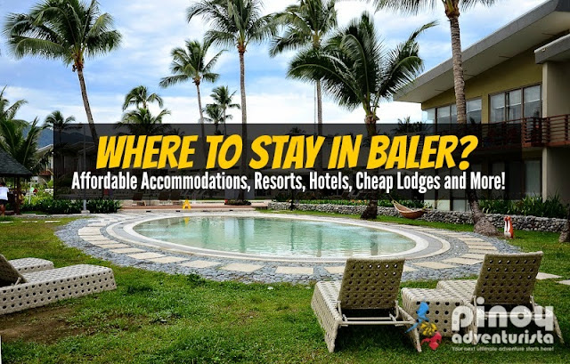 BALER ACCOMMODATION: CHEAP LODGES, ROOMS, HOMESTAY, PENSION HOUSES, HOTELS AND RESORTS