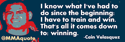 Motivational Quotes with Pictures (many MMA & UFC): Cain Velasquez on focus