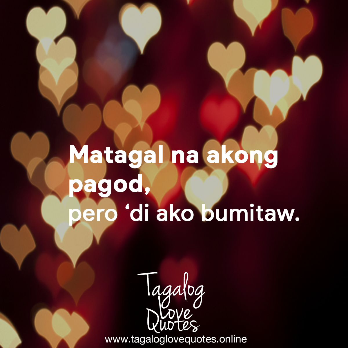 Matagal na akong pagod