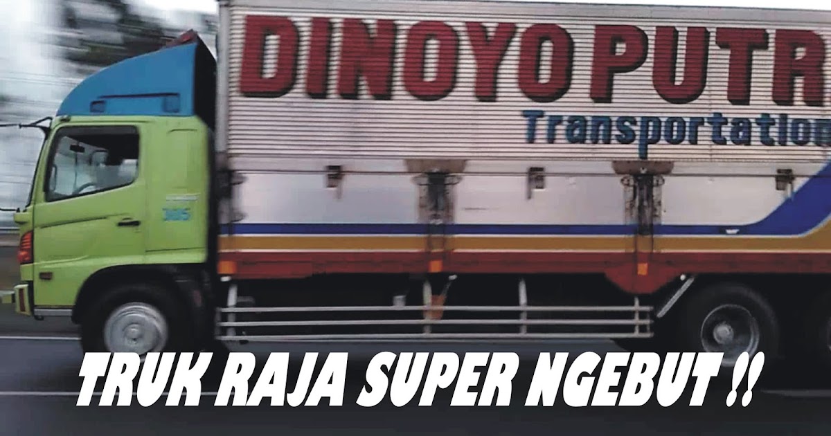  Truk  Mania Indonesia Kompilasi TRUK  RAJA SUPER NGEBUT 