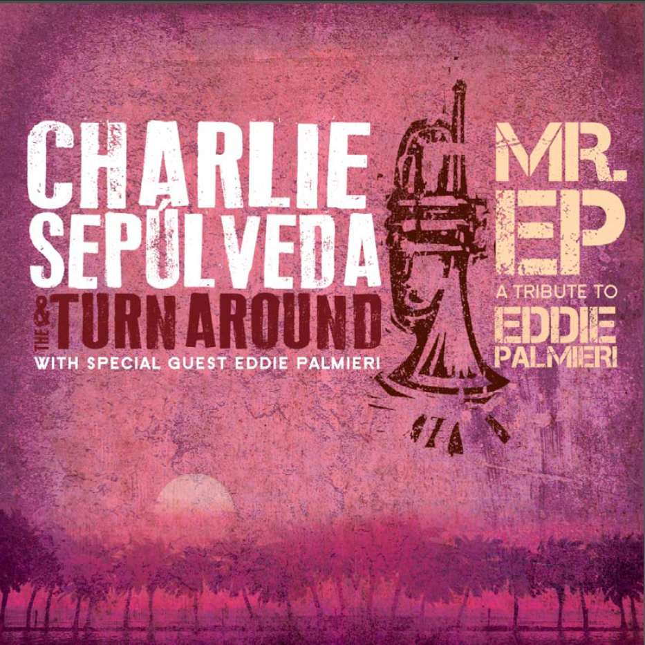 Charlie Sepulveda and The Turnaround