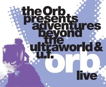 The Orb and Lee Perry new album + THE ORB 25th anniversary gig - MusicMafia