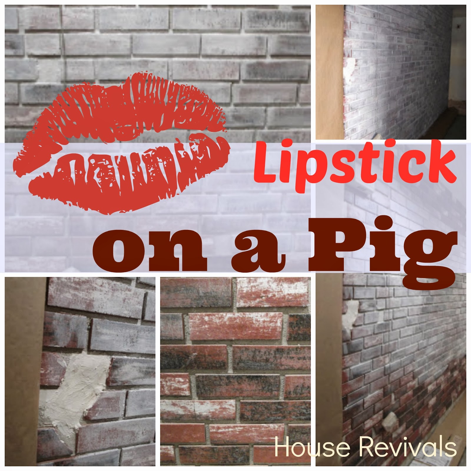 House Revivals Remember When We Put Lipstick on a Pig?