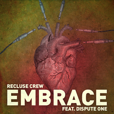 Recluse-Crew-Embrace-feat-Dispute-One