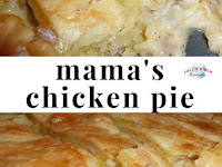 Mama's Chicken Pie Mama's Chicken Pie