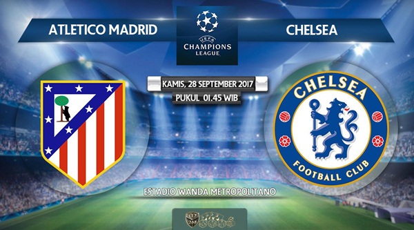 Prediksi Bola : Atletico Madrid Vs Chelsea , Kamis 28 September 2017 Pukul 01.45 WIB