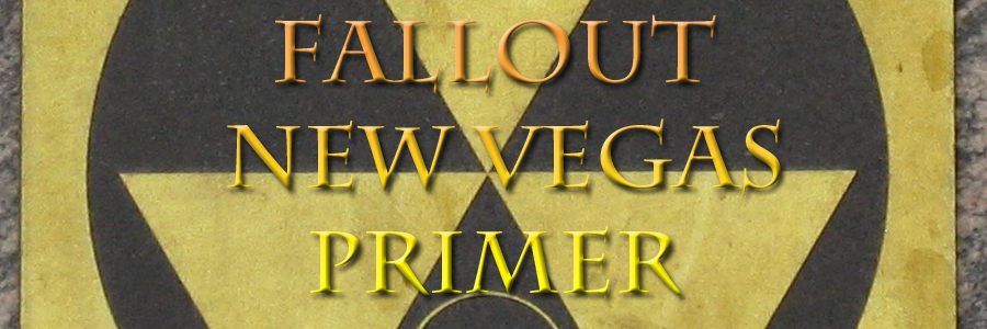 Fallout New Vegas Primer