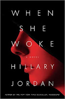 Book cover of When She Woke by Hillary Jordan