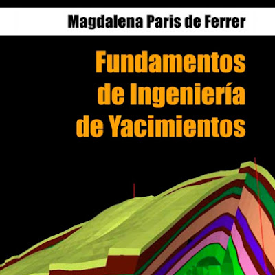 Fundamentos de ingenieria de yacimientos Fundamentos de ingenieria de yacimientos
