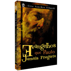 Evangelhos que Paulo Jamais Pregaria