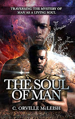 The Soul of Man: Traversing the Mystery of Man As A Living Soul