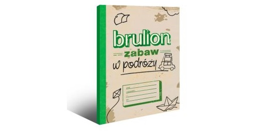 Wygraj „Brulion zabaw w podróży” Konkurs