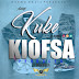 Kuke_Kiofsa_Mp3_Audio__Download Now