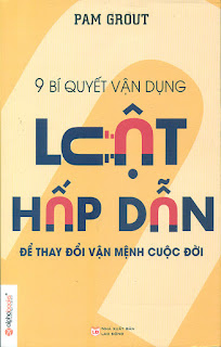 9 Bí Quyết Vận Dụng Luật Hấp Dẫn Để Thay Đổi Vận Mệnh Cuộc Đời 9 Bí Quyết Vận Dụng Luật Hấp Dẫn Để Thay Đổi Vận Mệnh Cuộc Đời