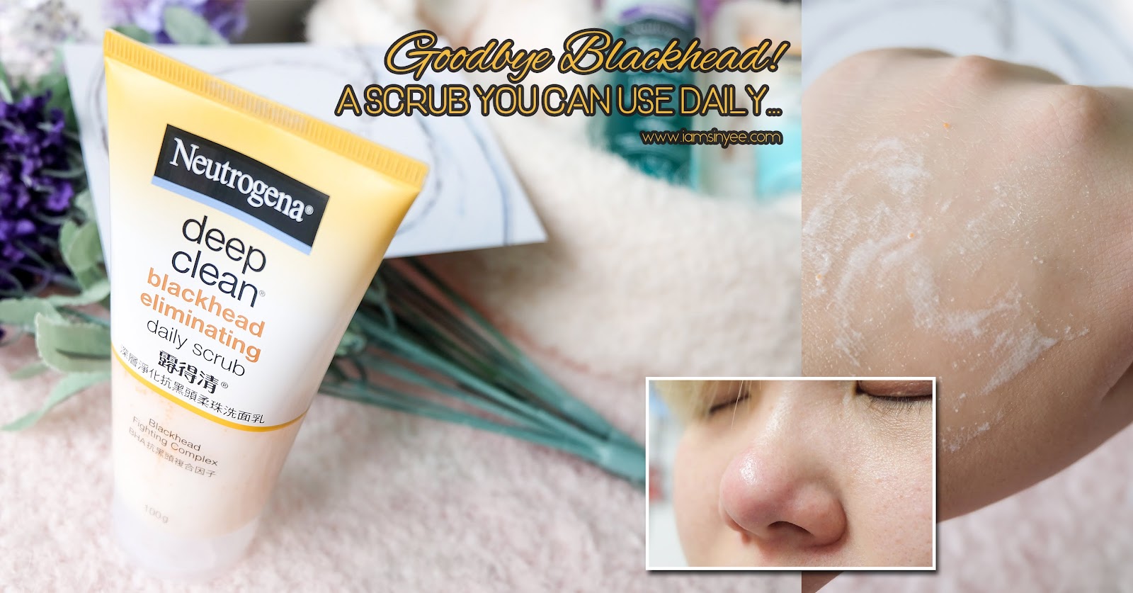 [Review] Goodbye Blackhead! Neutrogena® Deep Clean Blackhead