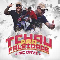 Baixar Tchau Pra Falsidade - MC Davi no Celular Baixar Tchau Pra Falsidade - MC Davi MP3