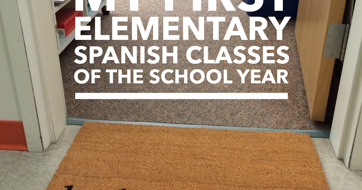 first-days-in-my-elementary-spanish-classes-what-i-do-to-welcome-my