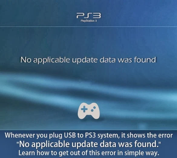 No Applicable Update Data Was Found PS3 [SOLVED]