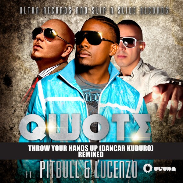 Lucenzo & Qwote feat. Pitbull Danza Kuduro (Throw Your Hands Up) Lyrics