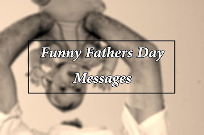 Funny Fathers Day Messages