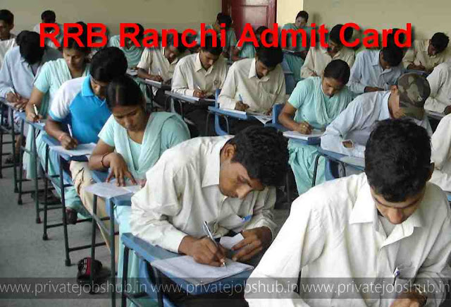 RRB Ranchi Admit Card RRB Ranchi Admit Card