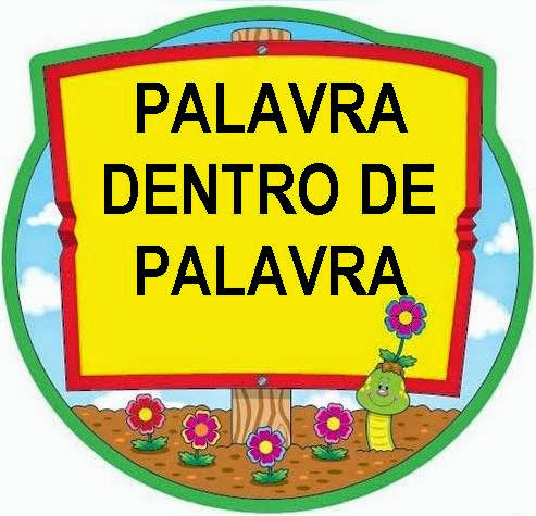 JOGO - PALAVRAS DENTRO DE PALAVRAS