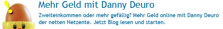 Mehr Geld mit Danny Deuro