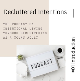 https://soundcloud.com/olivia-heine-410793902/decluttered-intentions-podcast-introduction-ep-1