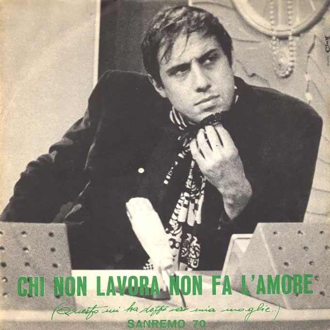 i 45 giri Adriano Celentano, Chi non lavora non fa l'amore i 45 giri Adriano Celentano, Chi non lavora non fa l'amore