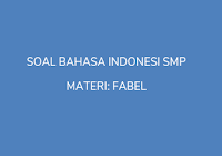 Soal Bahasa Indonesia Smp Fabel Simoti 88