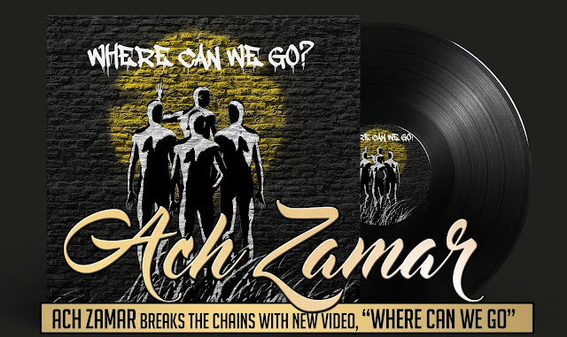 Ach Zamar breaks the chains with new video, “Where Can We Go”