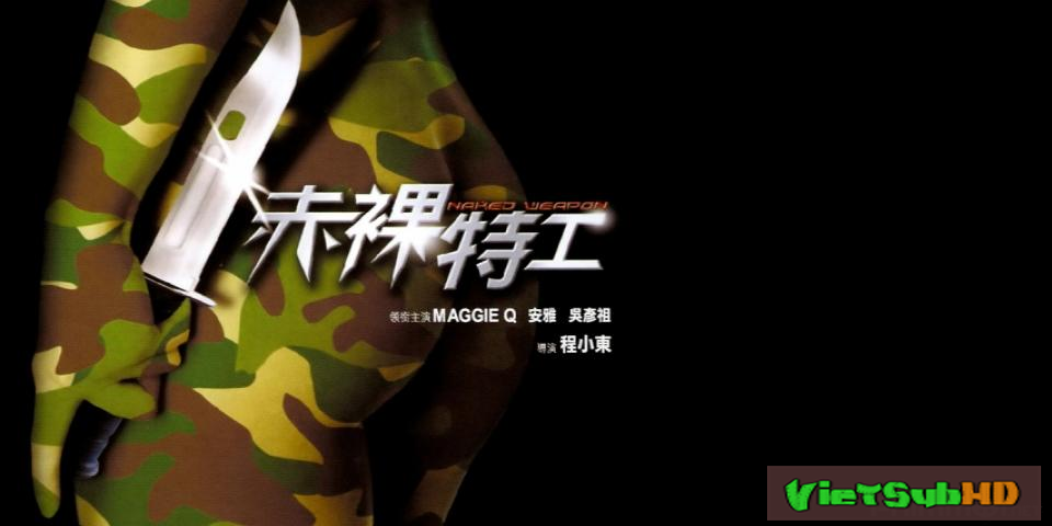 Phim Vũ Khí Khiêu Gợi (sống Còn) VietSub HD | Naked Weapon 2002
