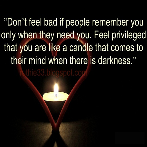 My Blog Of Inspirations Don't feel bad if people remember you only