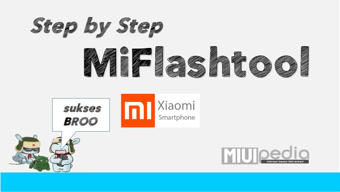 Cara Mudah Step by step sukses flash ROM XIOMI menggunakan MIFlashtool Cara Mudah Step by step sukses flash ROM XIOMI menggunakan MIFlashtool