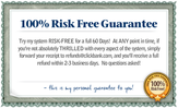 100% Risk Free Guarantee