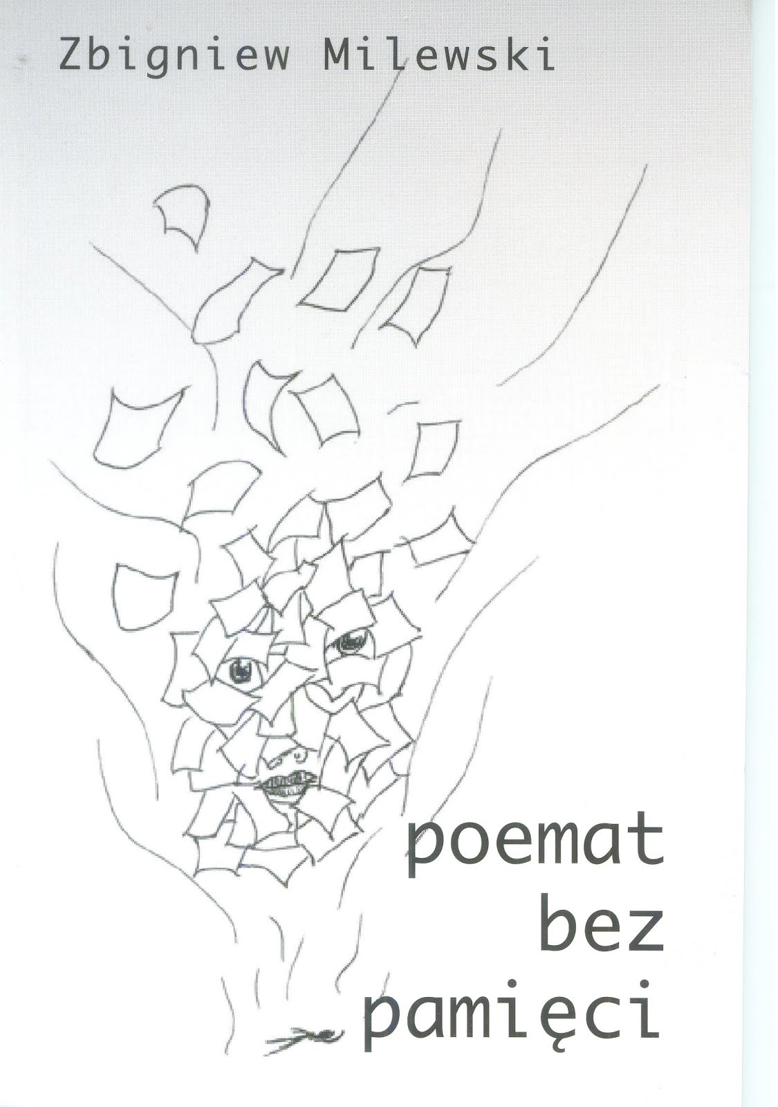 Zbigniew Milewski - "Poemat bez pamięci"