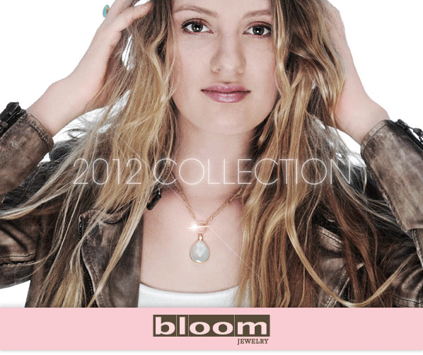 Bloom Jewelry 2012 Collection Fashion Accessories