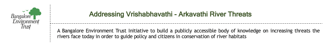 Addressing Vrishabhavathi - Arkavathi River Threats  