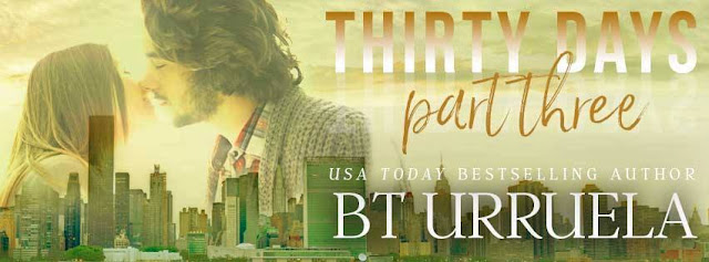 Thirty Days Part 3(A SwipeDAte Novella) by BT Urruela  Release Blitz