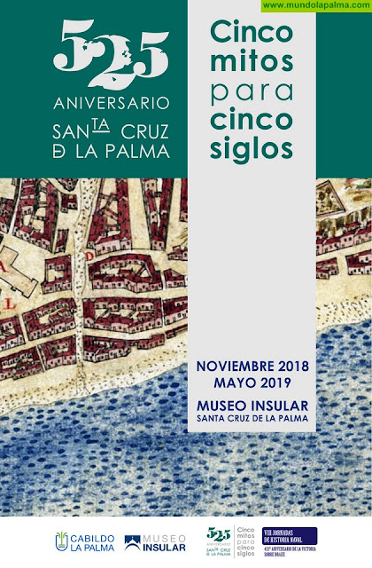 El Cabildo se une al 525 aniversario de Santa Cruz de La Palma con la exposición ‘Cinco mitos para cinco siglos’