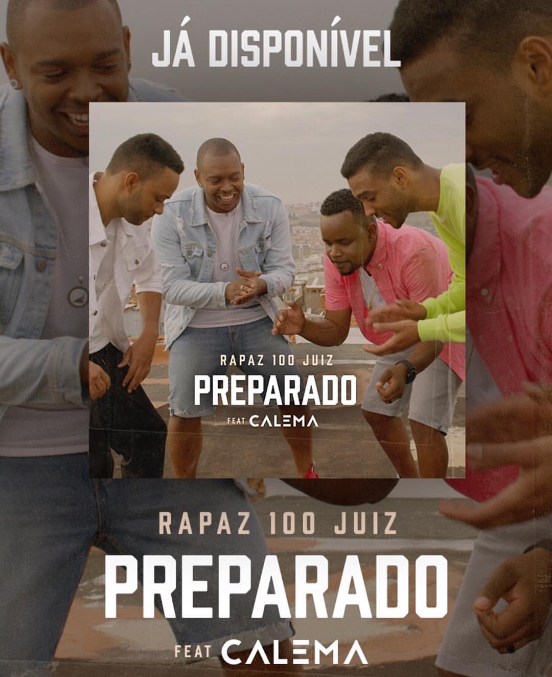 Rapaz100Juiz Feat. Calema - Preparado (2018) [DOWNLOAD ...