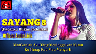 Lirik Lagu Nella Kharisma - Sayang 8 (Pacarku Bukan Jodohku)