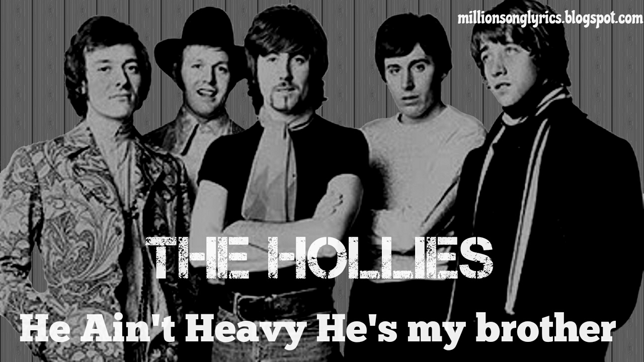 He Ain't Heavy He's My Brother