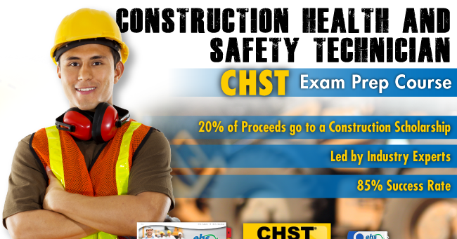 ehsInc Blog: CHST Exam Prep Course Hurry Seating is Limited