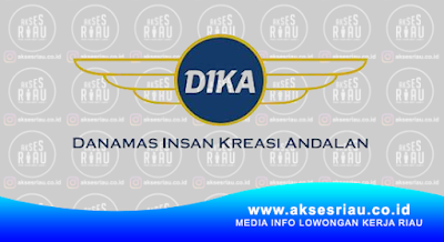 PT Danamas Insan Kreasi Andalan (DIKA) Pekanbaru