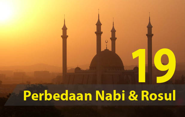 19 Perbedaan Nabi dan Rasul, Pengertian, dan Persamaannya