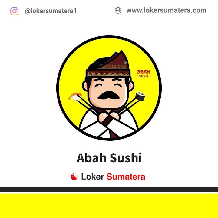 Loker Palembang | Lowongan Kerja Palembang, Abah Sushi sebagai Crew Gerobak Sushi Loker Palembang | Lowongan Kerja Palembang, Abah Sushi sebagai Crew Gerobak Sushi
