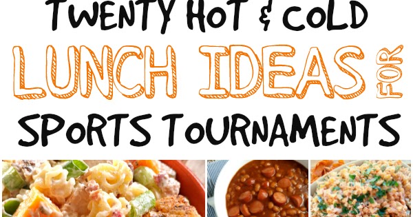 20-hot-cold-lunch-ideas-for-sports-tournaments