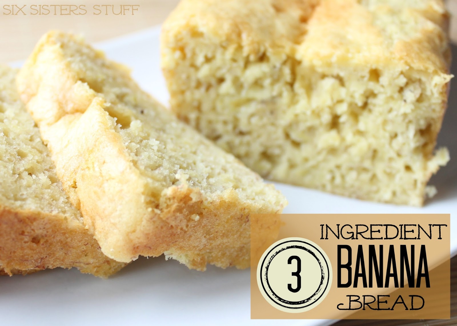 3 Ingredient Banana Bread | Six Sisters' Stuff